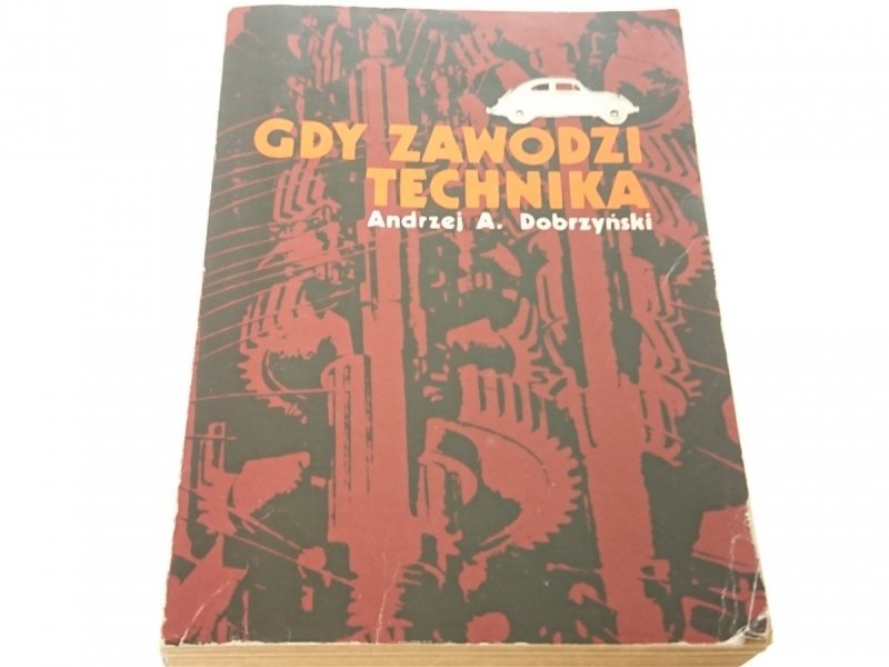 GDY ZAWODZI TECHNIKA - Andrzej A. Dobrzyński 1981