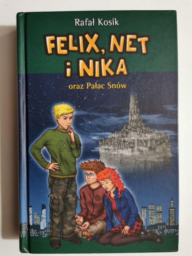 FELIX, NET i NIKA oraz Pałac Snów - Rafał Kosik