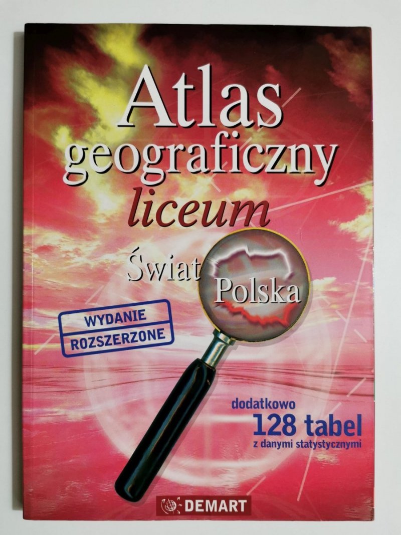 ATLAS GEOGRAFICZNY LICEUM. ŚWIAT POLSKA 2006