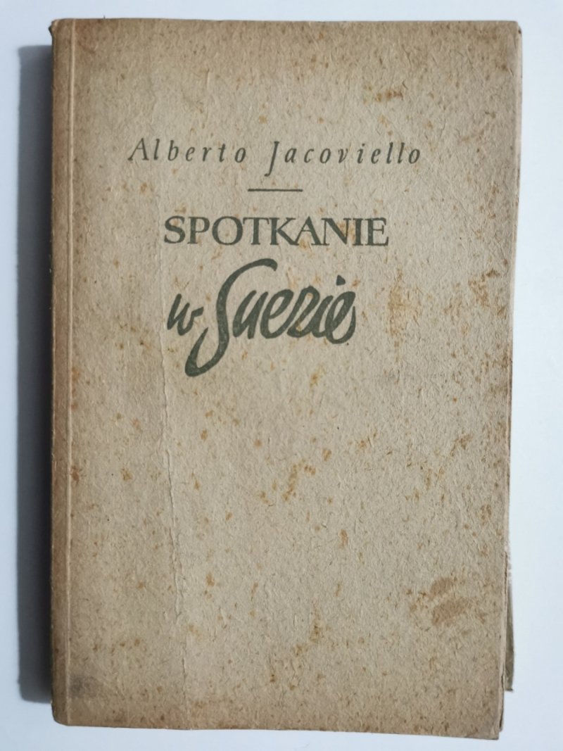 SPOTKANIE W SUEZIE - Alberto Jacoviello