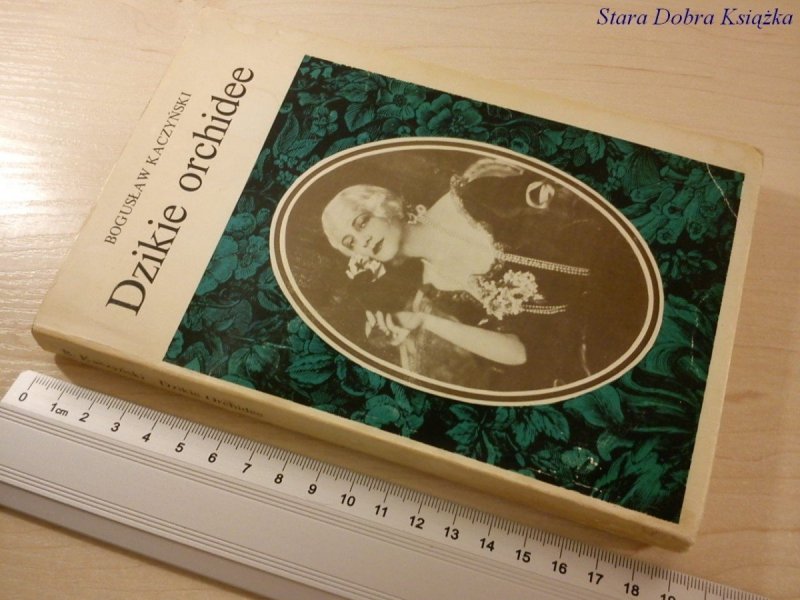 DZIKIE ORCHIDEE - Bogusław Kaczyński
