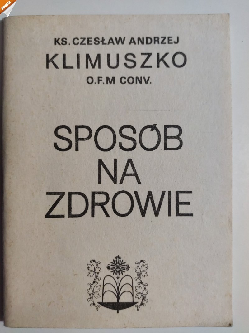 SPOSÓB NA ZDROWIE - Czesław Klimuszko