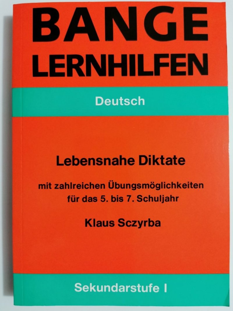 LEBENSNAHE DIKTATE. SEKUNDARSTUFE I  - Klaus Sczyrba 1986