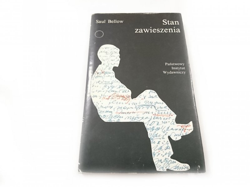 STAN ZAWIESZENIA - Saul Bellow 1984