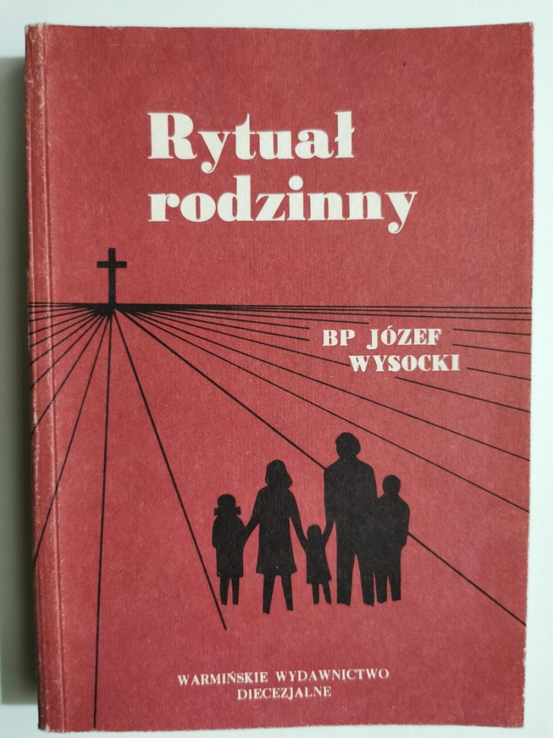 RYTUAŁ RODZINNY - Józef Wysocki
