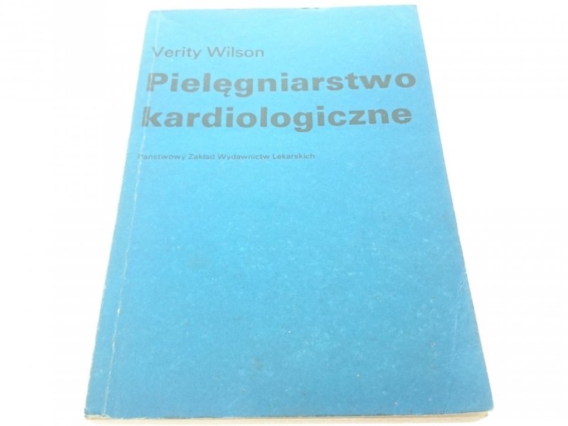 PIELĘGNIARSTWO KARDIOLOGICZNE - Wilson (1988)