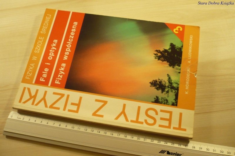 TESTY Z FIZYKI 3 FALE I OPTYKA - Horodecki (1998)