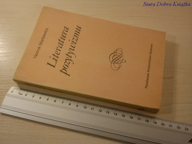 LITERATURA POZYTYWIZMU - Henryk Markiewicz