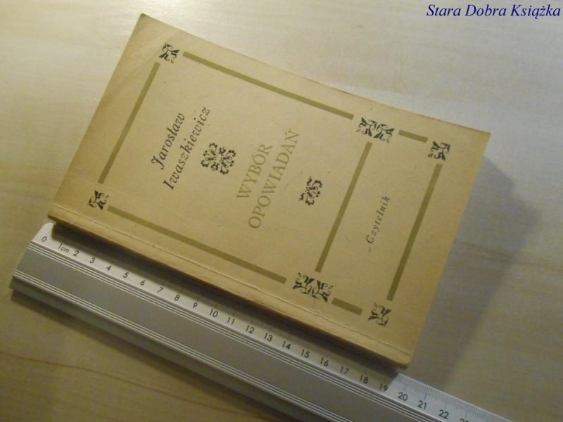 WYBÓR OPOWIADAŃ - Jarosław Iwaszkiewicz 1967