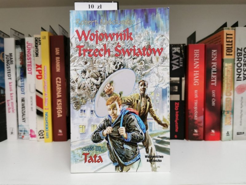 WOJOWNIK TRZECH ŚWIATÓW CZĘŚĆ III TATA - Robert Kościuszko