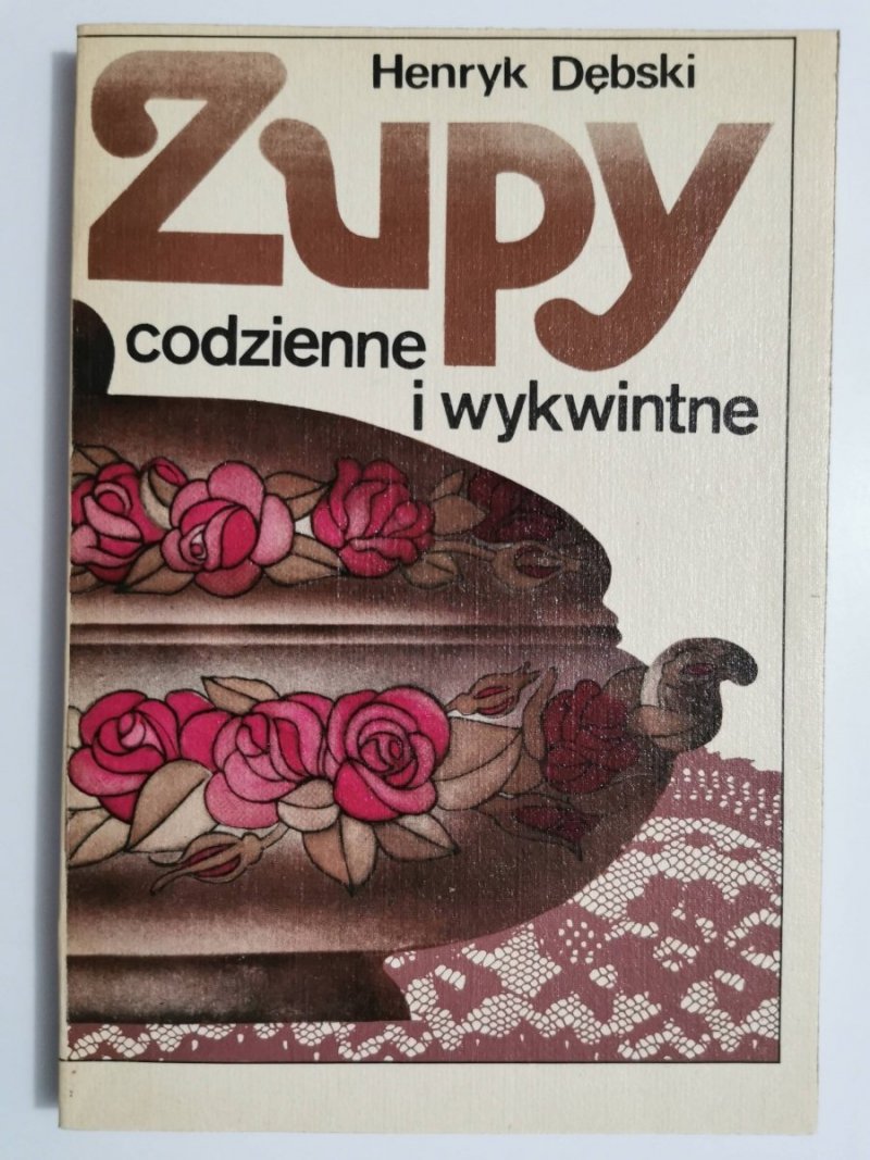 ZUPY CODZIENNE I WYKWINTNE - Henryk Dębski 1986