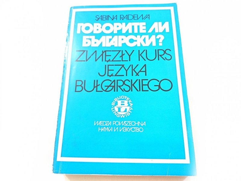 ZWIĘZŁY KURS JĘZYKA BUŁGARSKIEGO - Sabina Radewa