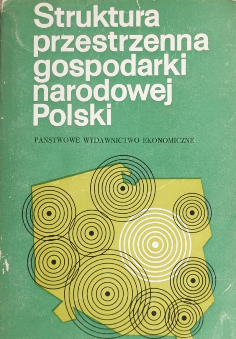 STRUKTURA PRZESTRZENNA GOSPODARKI NARODOWEJ POLSKI