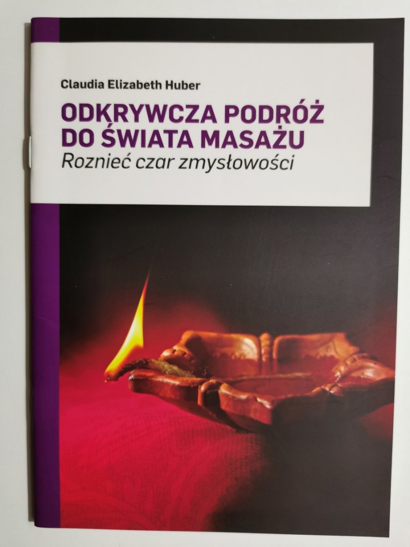 ODKRYWCZA PODRÓŻ DO ŚWIATA MASAŻU - Claudia Elizabeth Huber