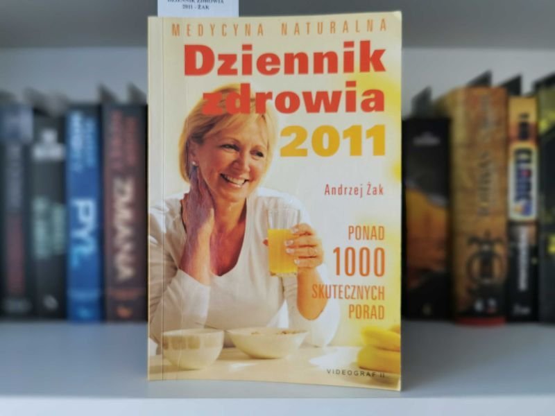 Dziennik zdrowia 2011 Medycyna naturalna - Andrzej Żak