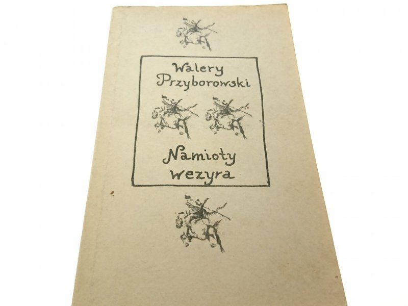 NAMIOTY WEZYRA - Walery Przyborowski (1983)
