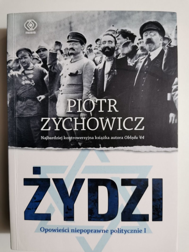 ŻYDZI. OPOWIEŚCI NIEPOPRAWNE POLITYCZNIE I - Piotr Zychowicz