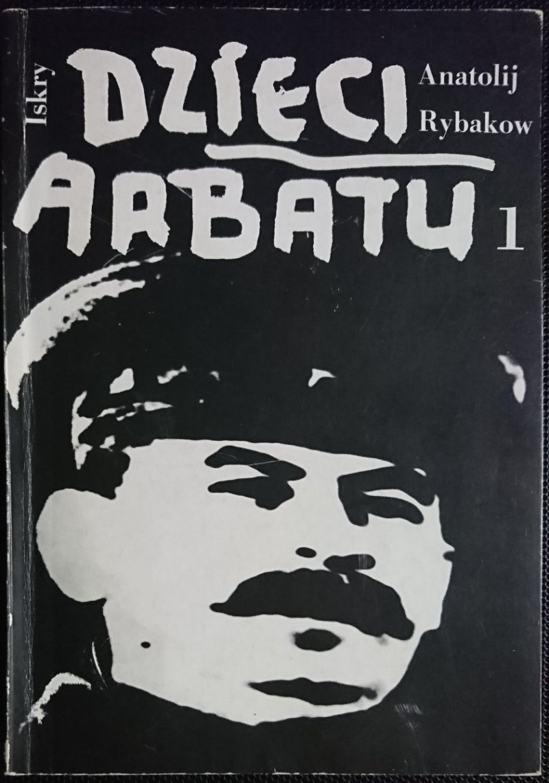DZIECI ARBATU TOM I - Anatolij Rybakow 1988