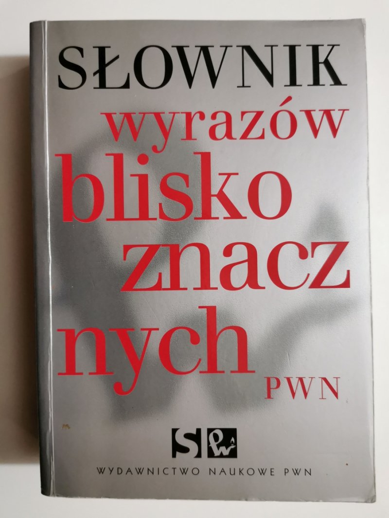 SŁOWNIK WYRAZÓW BLISKOZNACZNYCH - Lidia Wiśniakowska