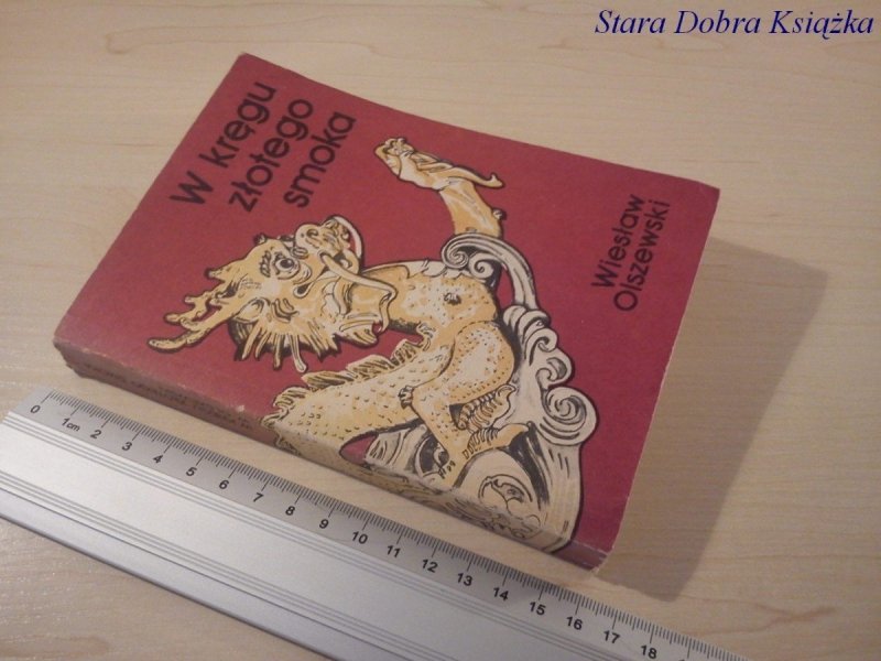 W KRĘGU ZŁOTEGO SMOKA - Wiesław Olszewski