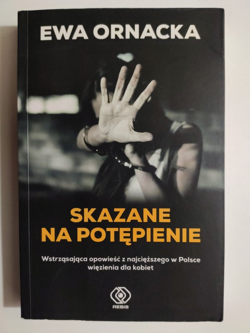 SKAZANE NA POTĘPIENIE - Ewa Ornacka