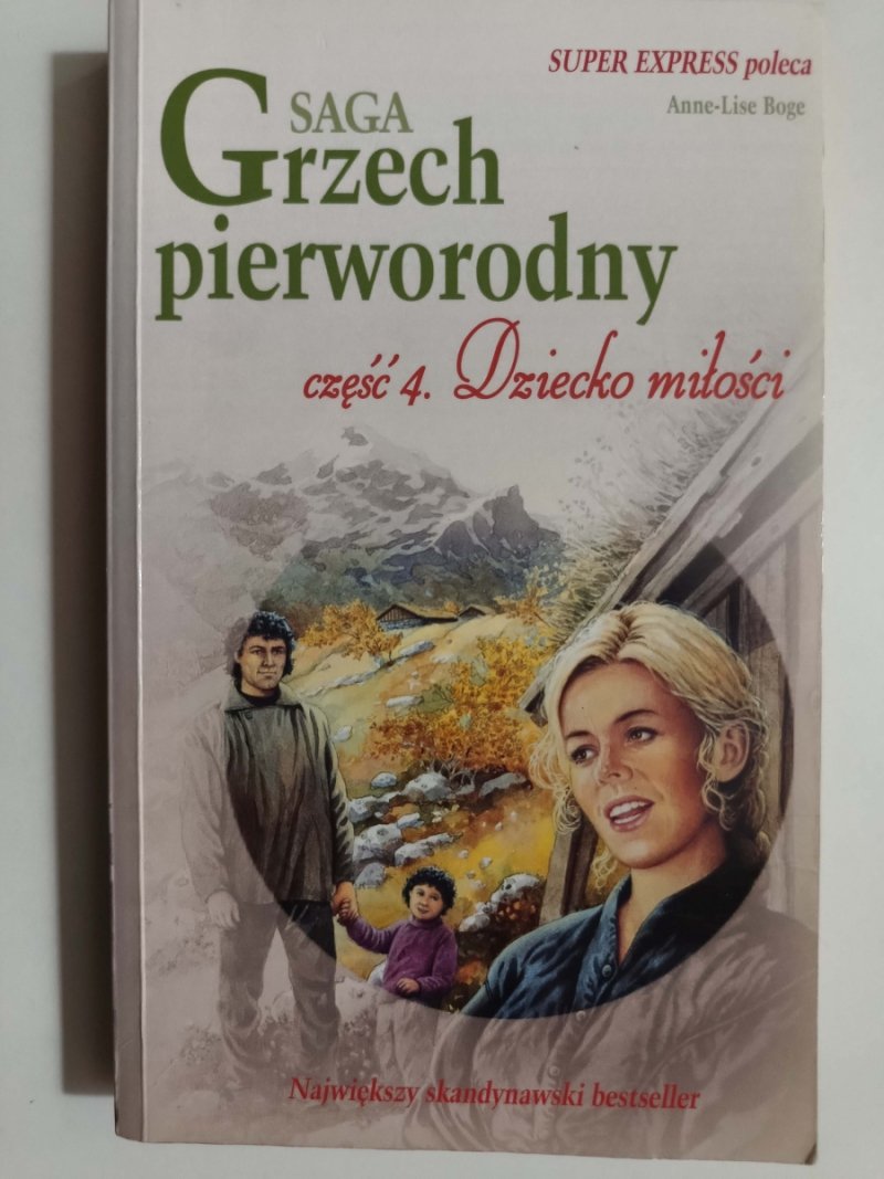 SAGA GRZECH PIERWORODNY CZĘŚĆ 4 - Anne-Lise Boge