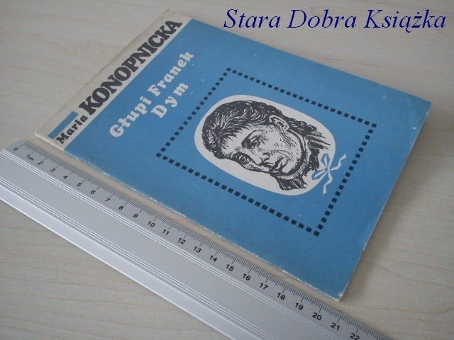 GŁUPI FRANEK, DYM - Maria Konopnicka