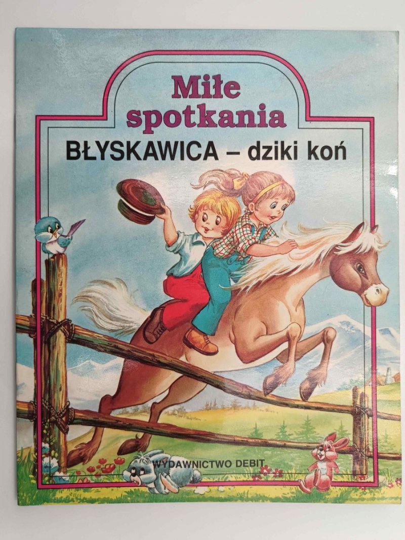 MIŁE SPOTKANIA. BŁYSKAWICA- DZIKI KOŃ
