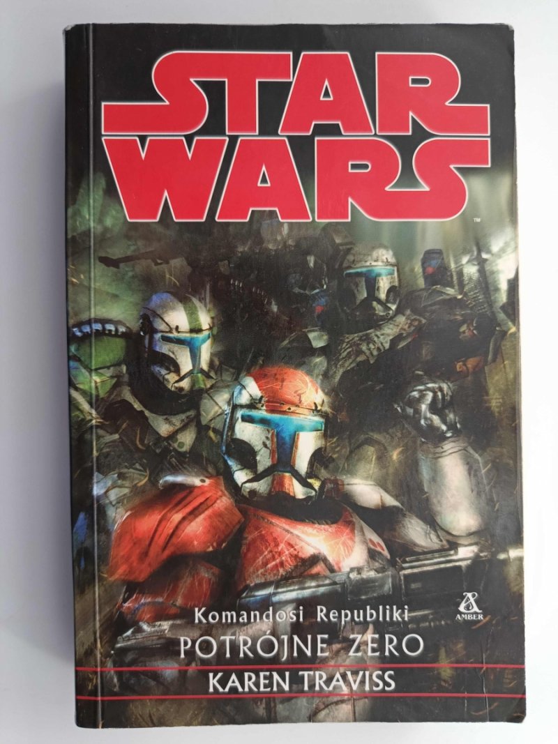 STAR WARS KOMANDOSI REPUBLIKI POTRÓJNE ZERO - Karen Traviss
