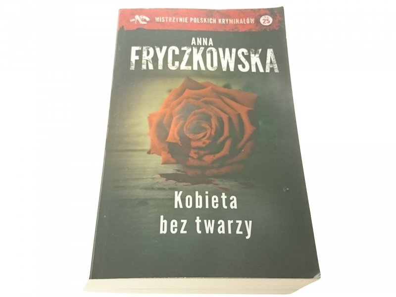 KOBIETA BEZ TWARZY - Anna Fryczkowska 2017
