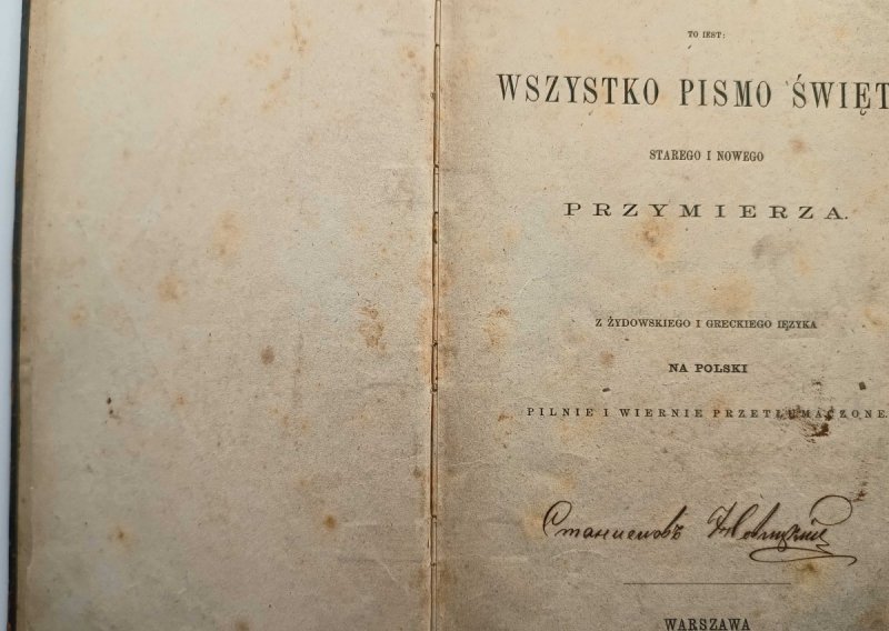 BIBLIA ŚWIĘTA. WSZYSTKO PISMO ŚWIĘTE STAREGO I NOWEGO PRZYMIERZA 1869