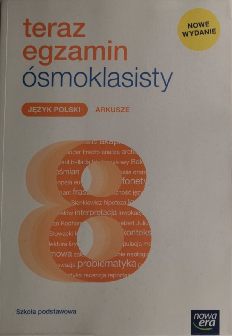 TERAZ EGZAMIN ÓSMOKLASISTY JĘZYK POLSKI ARKUSZE 8 - Anna Cisowska