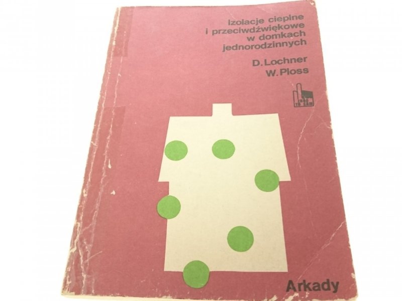 IZOLACJE CIEPLNE I PRZECIWDŹWIĘKOWE W DOMKACH 1986