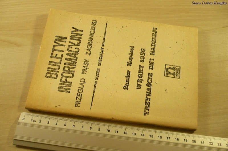 BIULETYN INFORMACYJNY. WĘGRY 1956 TRZYNAŚCIE DNI