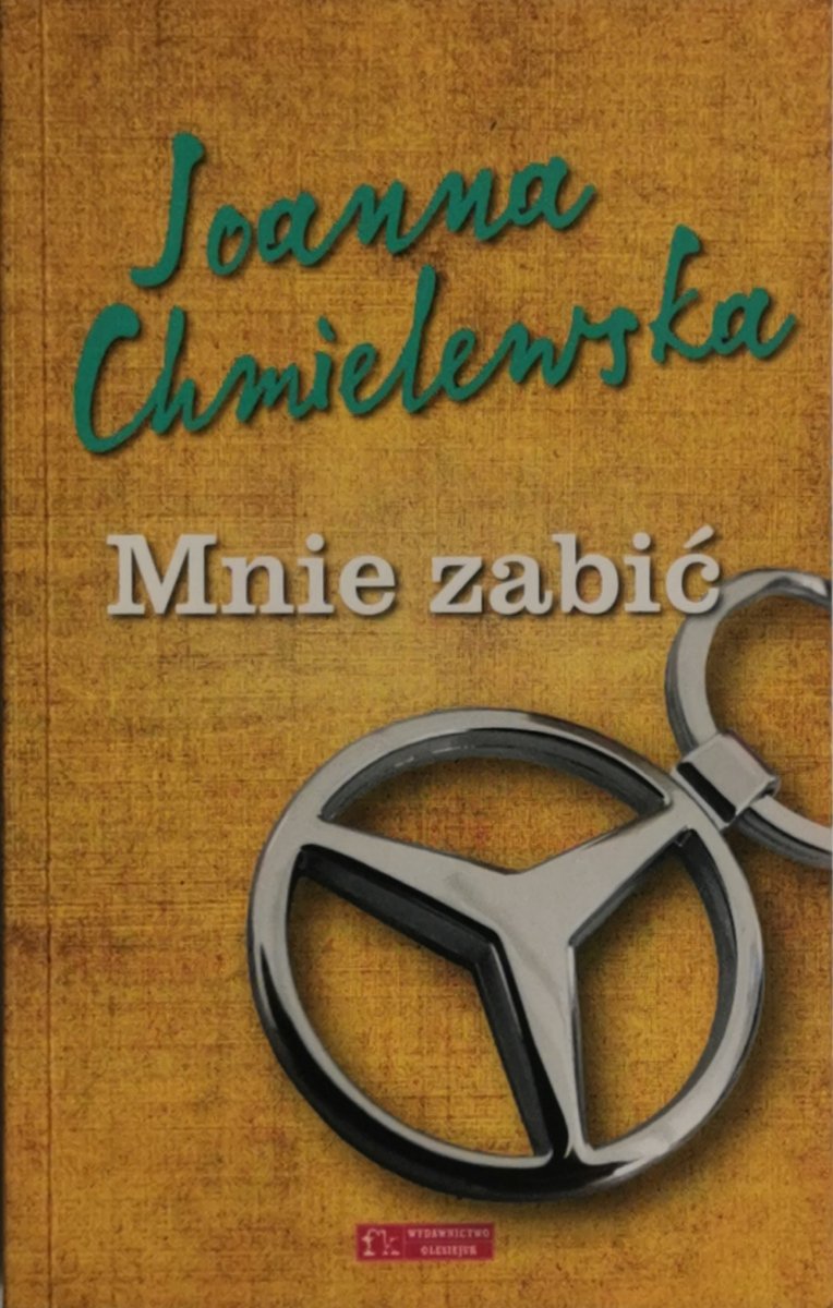 MNIE ZABIĆ - Joanna Chmielewska