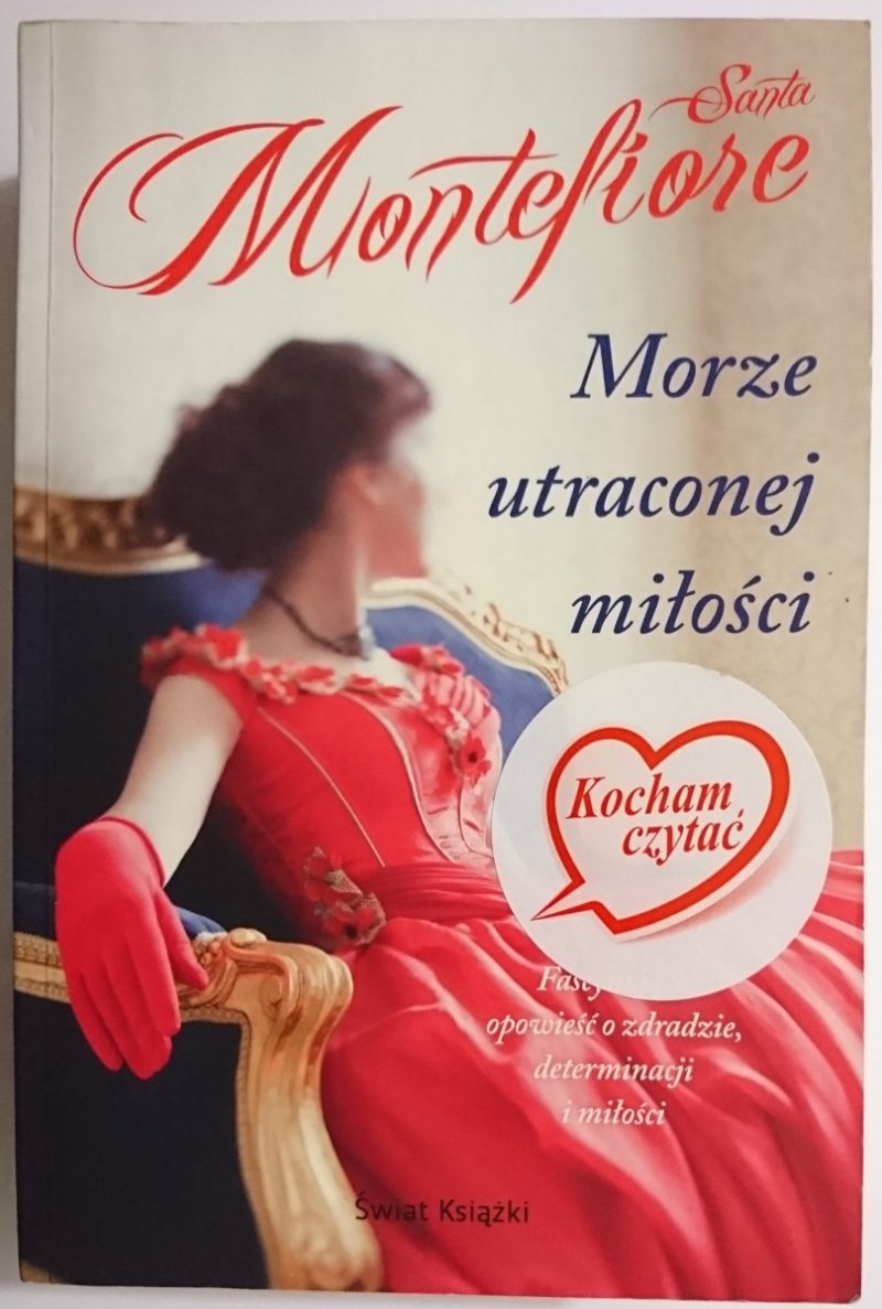 MORZE UTRACONEJ MIŁOŚCI - Santa Montefiore 2012