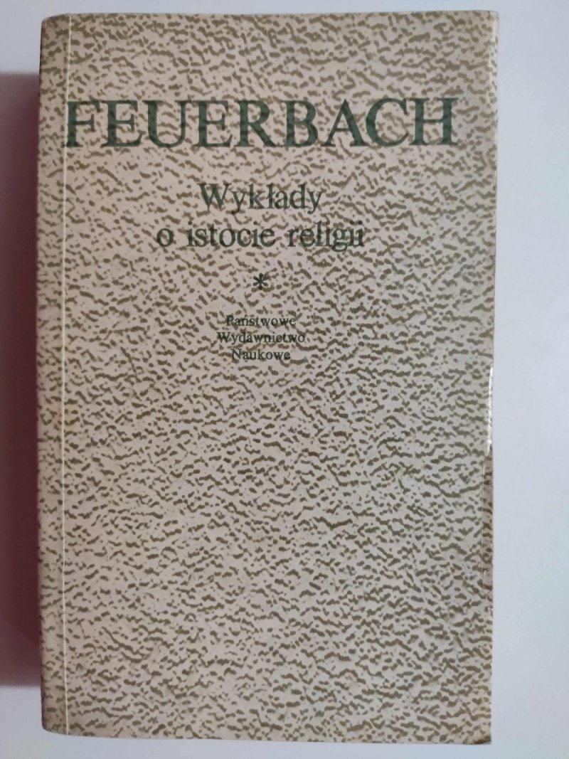 WYKŁADY O ISTOCIE RELIGII - Ludwik Feuerbach