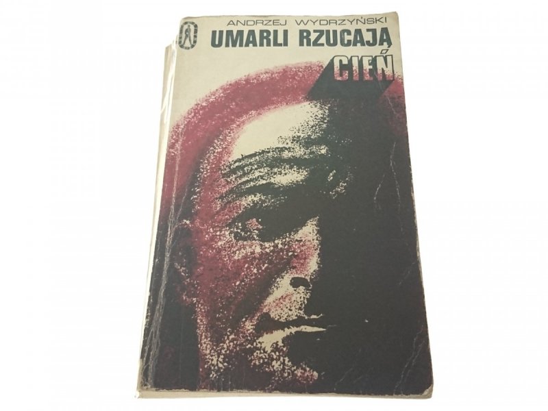 UMARLI RZUCAJĄ CIEŃ - Andrzej Wydrzyński 1972