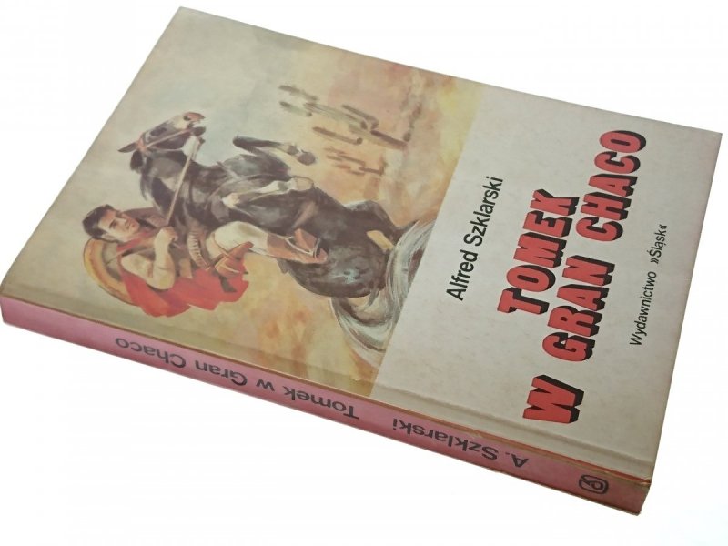 TOMEK W GRAN CHACO - Alfred Szklarski 1988