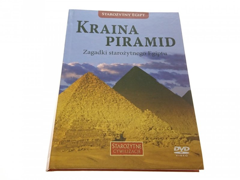 STAROŻYTNY EGIPT. KRAINA PIRAMID. ZAGADKI