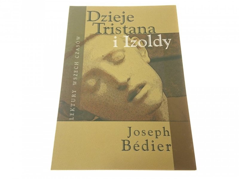 DZIEJE TRISTANA I IZOLDY - Joseph Bedier 2005