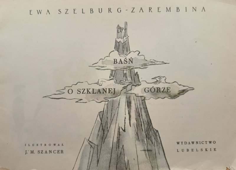 BAŚŃ O SZKLANEJ GÓRZE - Ewa Szelburg-Zarembina