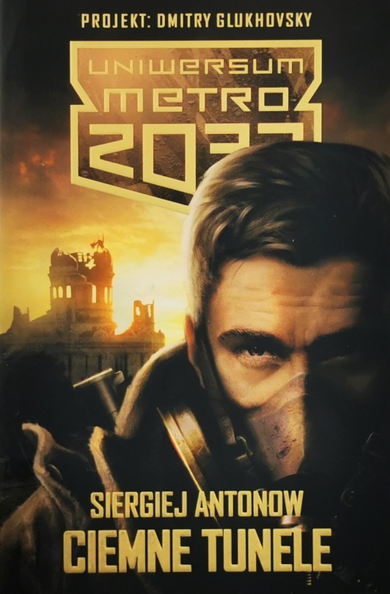 UNIWERSUM METRO 2033: CIEMNE TUNELE - Siergiej Antonow