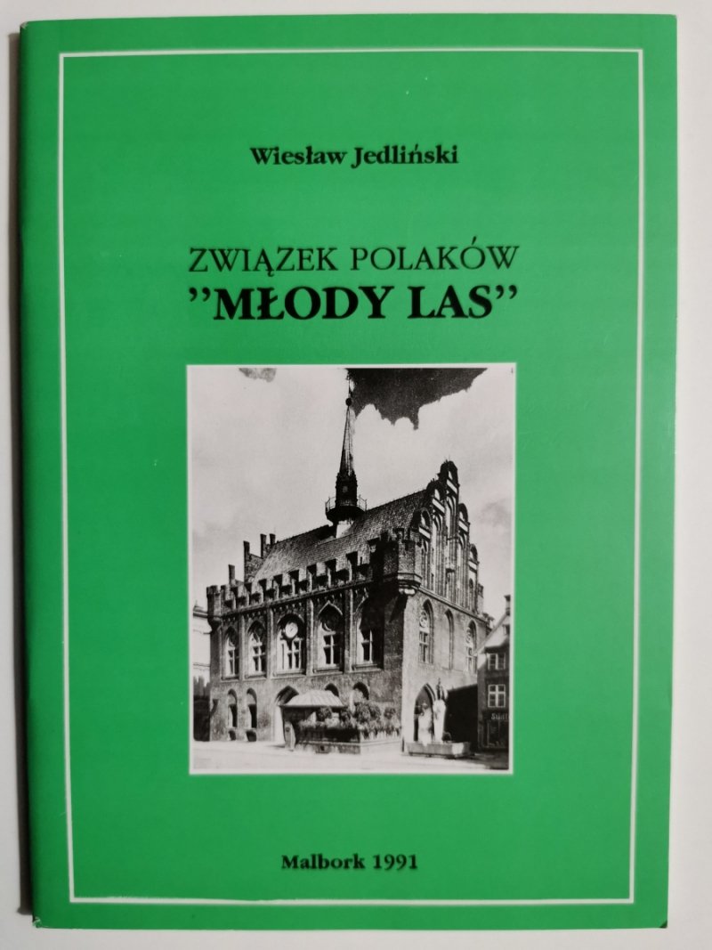 ZWIĄZEK POLAKÓW „MŁODY LAS” - Wiesław Jedliński