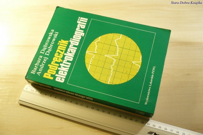 PODRĘCZNIK ELEKTROKARDIOGRAFII - Dąbrowska 2002