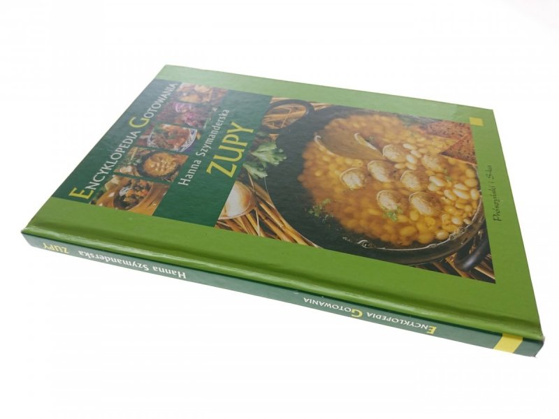 ENCYKLOPEDIA GOTOWANIA. ZUPY - Hanna Szymanderska