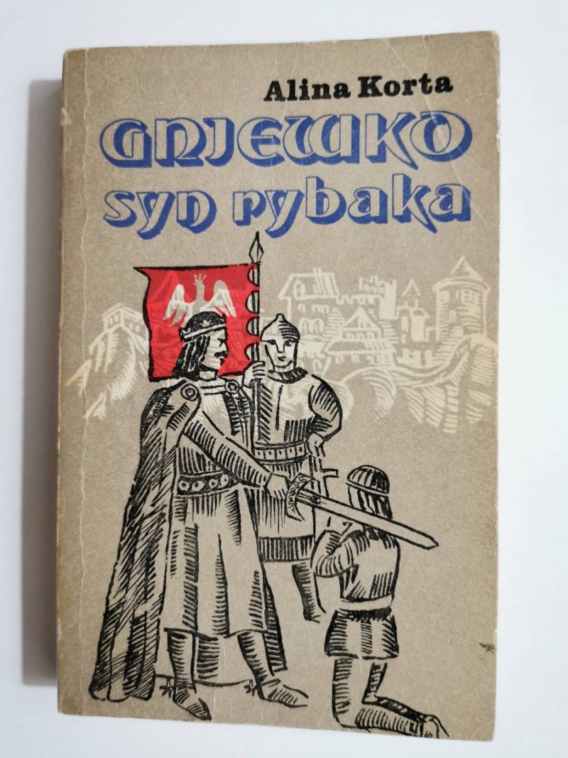 GNIEWKO SYN RYBAKA - Alina Korta 1983