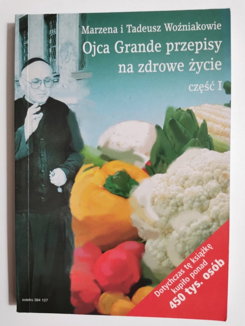 OJCA GRANDE PRZEPISY NA ZDROWE ŻYCIE CZĘŚĆ I 2007