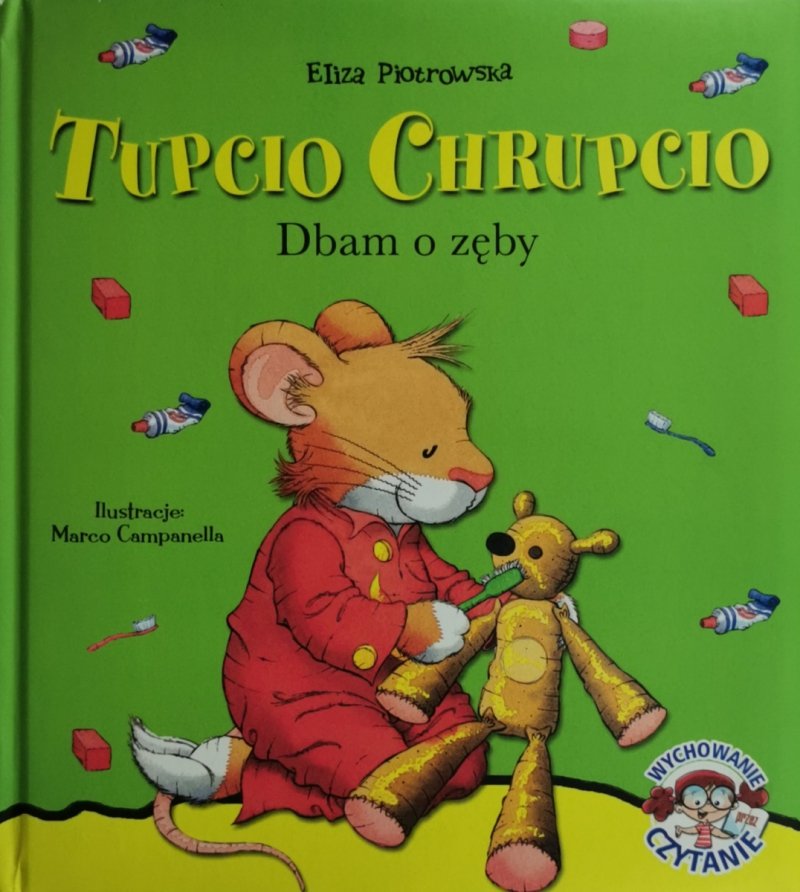 TUPCIO CHRUPCIO DBAM O ZĘBY - Eliza  Piotrowska