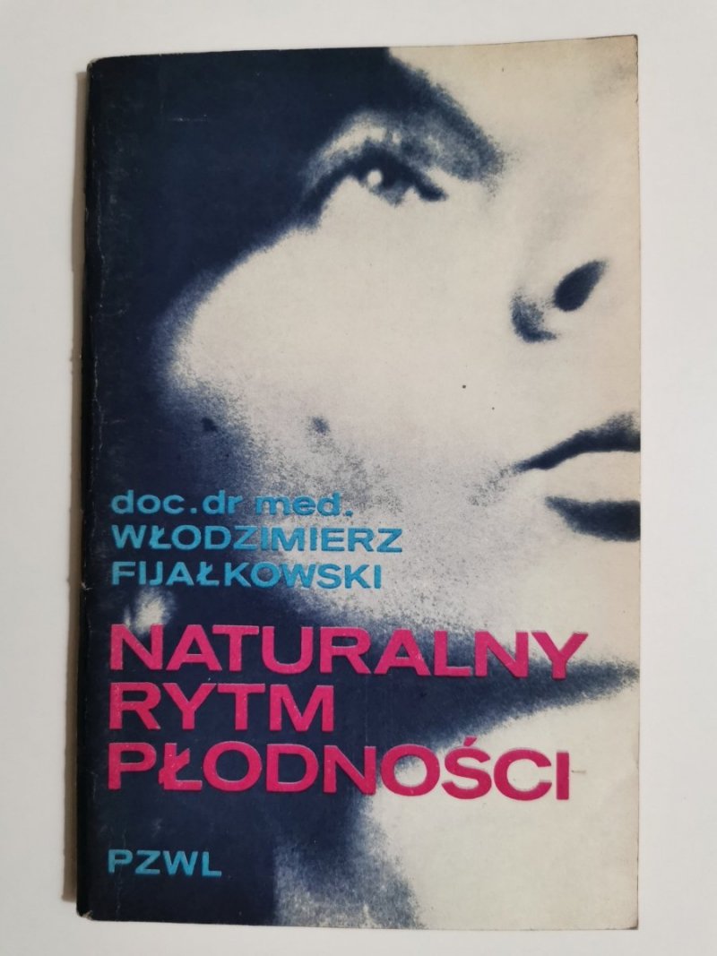 NATURALNY RYTM PŁODNOŚCI - doc. dr med. Włodzimierz Fijałkowski 1976